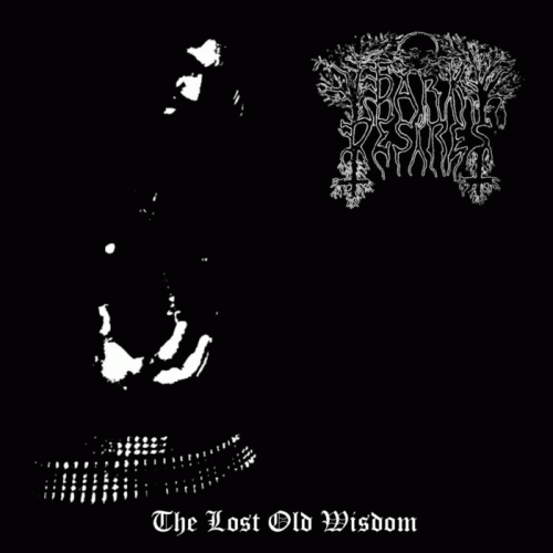 Dark Desires : The Lost Old Wisdom